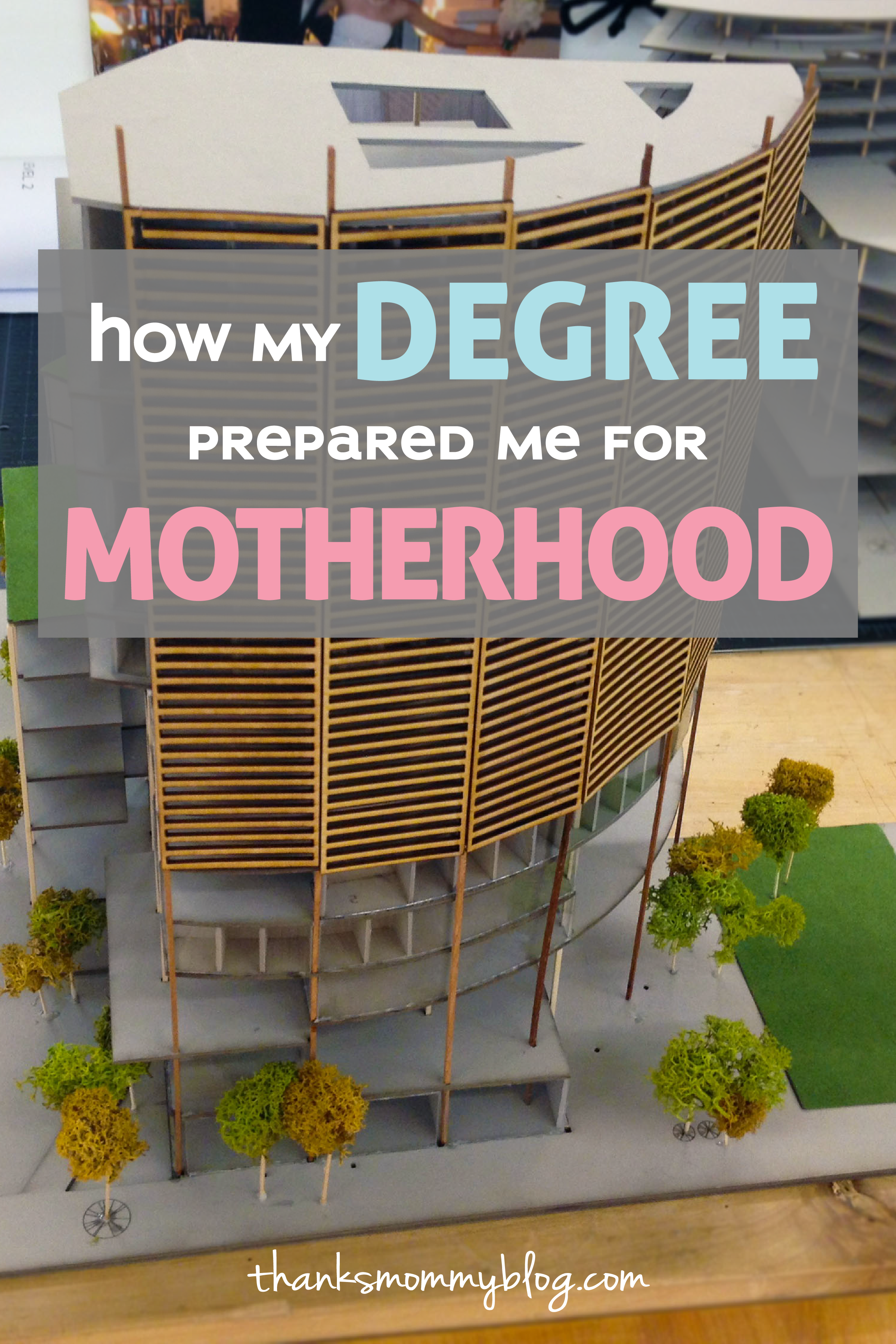 How My Degree Prepared Me For Motherhood