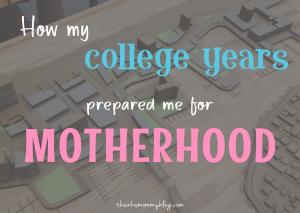 Read more about the article Being A Mom Is Remarkably Like Getting My Degree