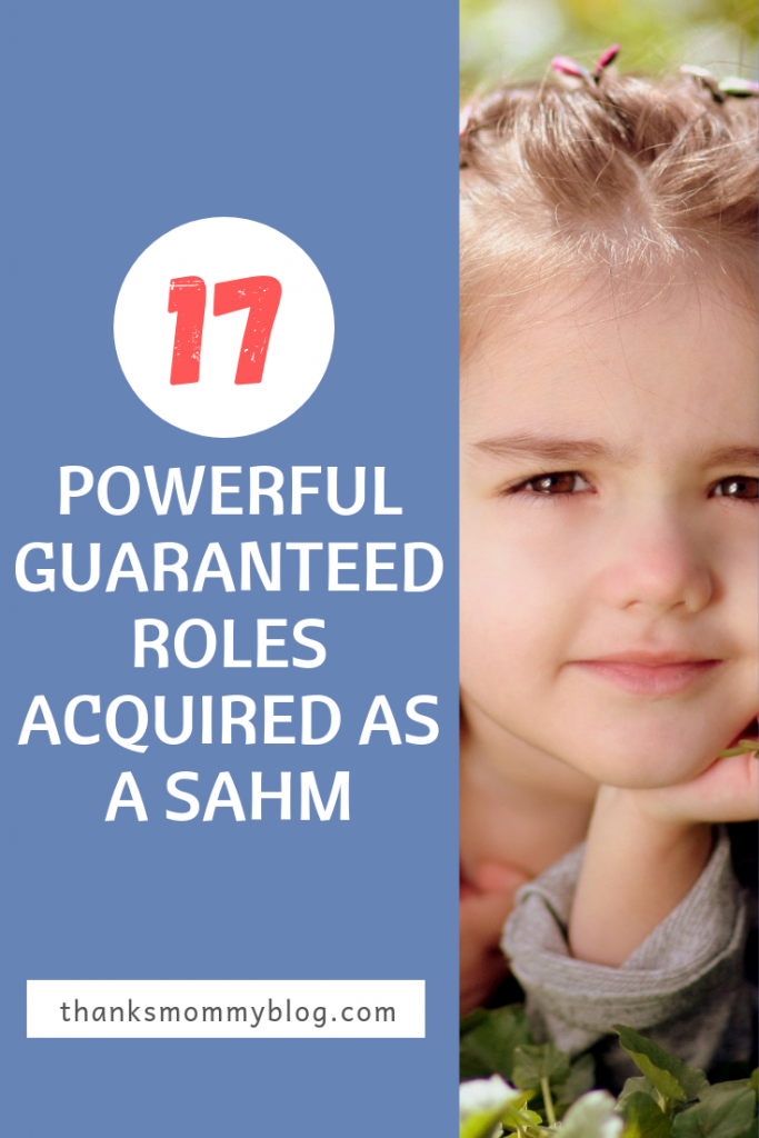17+ Powerful Guaranteed Roles Acquired as a SAHM