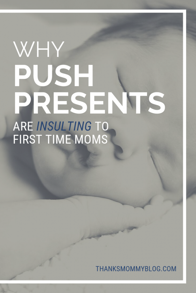 Why 'Push Presents' Are Insulting To First Time Moms