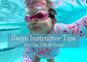 Read more about the article Swim Instructor Tips You Can Use at Home